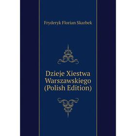 

Книга Dzieje Xiestwa Warszawskiego (Polish Edition)