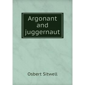 

Книга Argonant and juggernaut