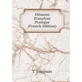 

Книга Elémens D'analyse Pratique (French Edition)