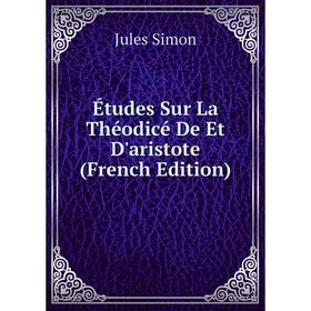 

Книга Études Sur La Théodicé De Et D'aristote (French Edition)