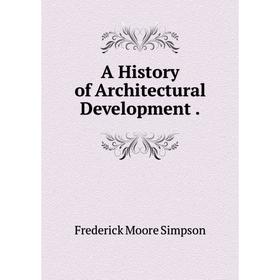 

Книга A History of Architectural Development.