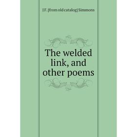 

Книга The welded link, and other poems