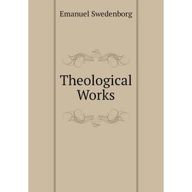 

Книга Theological Works