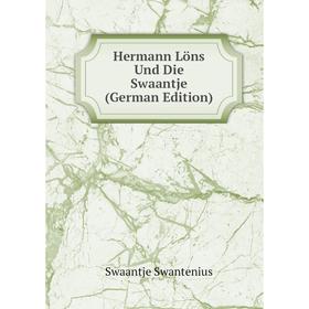 

Книга Hermann Löns Und Die Swaantje (German Edition)