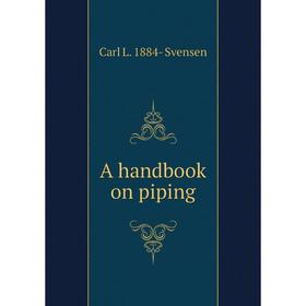 

Книга A handbook on piping