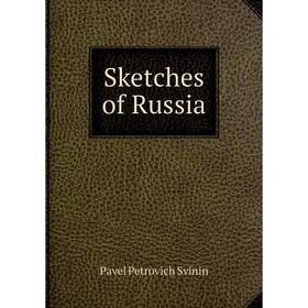 

Книга Sketches of Russia