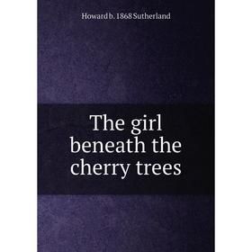 

Книга The girl beneath the cherry trees