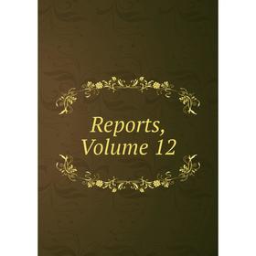 

Книга Reports, Volume 12