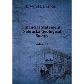 

Книга Financial Statement Nebraska Geological SurveyVolume 1