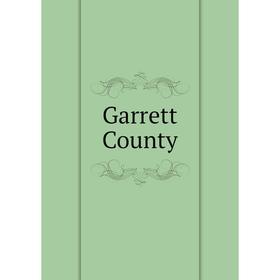 

Книга Garrett County