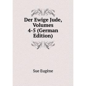 

Книга Der Ewige Jude, Volumes 4-5 (German Edition)