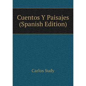 

Книга Cuentos Y Paisajes (Spanish Edition)