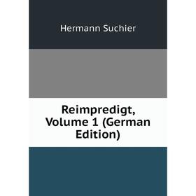 

Книга Reimpredigt, Volume 1 (German Edition)