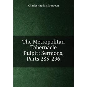 

Книга The Metropolitan Tabernacle Pulpit: Sermons, Parts 285-296