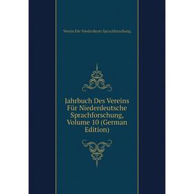 

Книга Jahrbuch Des Vereins Für Niederdeutsche Sprachforschung, Volume 10 (German Edition)