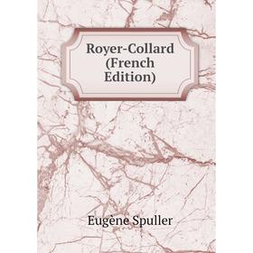 

Книга Royer-Collard (French Edition)