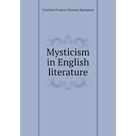

Книга Mysticism in English literature