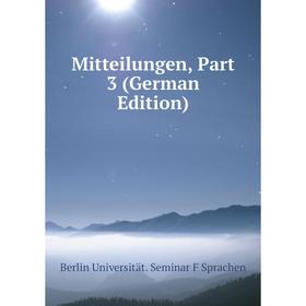 

Книга Mitteilungen, Part 3