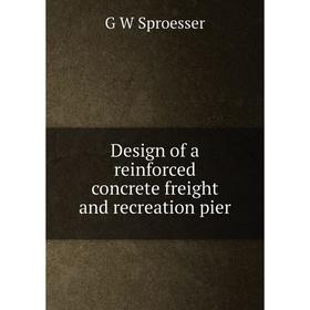 

Книга Design of a reinforced concrete freight and recreation pier