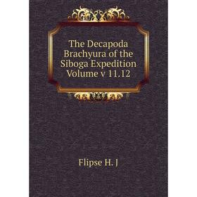 

Книга The Decapoda Brachyura of the Siboga Expedition Volume v 11.12