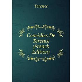 

Книга Comédies De Térence (French Edition)