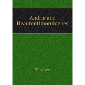 

Книга Andria and Heautontimorumenes