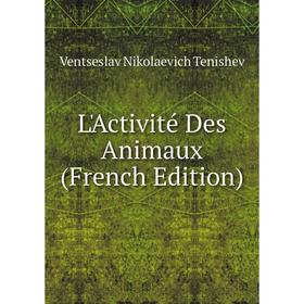 

Книга L'Activité Des Animaux