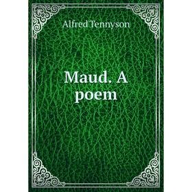 

Книга Maud A poem