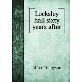 

Книга Locksley hall sixty years after
