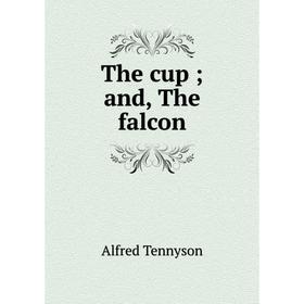 

Книга The cup; and, The falcon