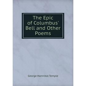 

Книга The Epic of Columbus' Bell and Other Poems