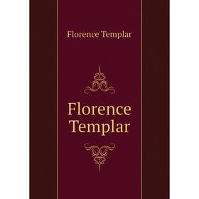 

Книга Florence Templar