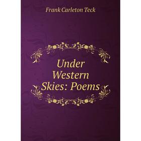 

Книга Under Western Skies: Poems