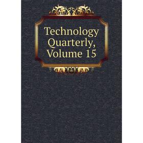 

Книга Technology Quarterly, Volume 15