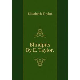 

Книга Blindpits By E. Taylor.
