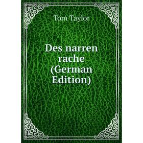 

Книга Des narren rache (German Edition)