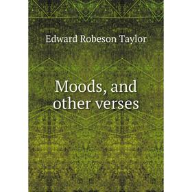 

Книга Moods, and other verses