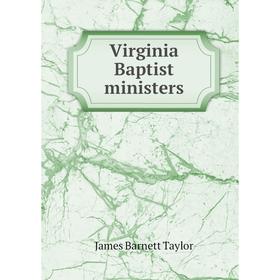 

Книга Virginia Baptist ministers