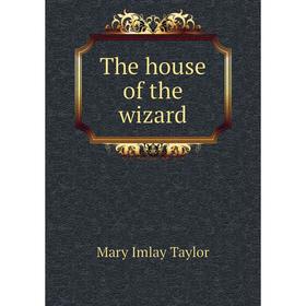 

Книга The house of the wizard