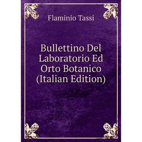 

Книга Bullettino Del Laboratorio Ed Orto Botanico (Italian Edition)