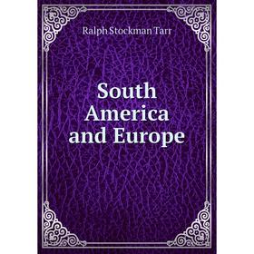 

Книга South America and Europe