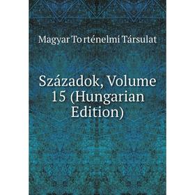 

Книга Századok, Volume 15 (Hungarian Edition)