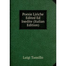 

Книга Poesie Liriche Edited Ed Inedite (Italian Edition)