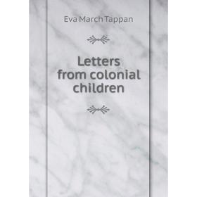 

Книга Letters from colonial children
