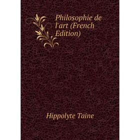 

Книга Philosophie de l'art (French Edition)