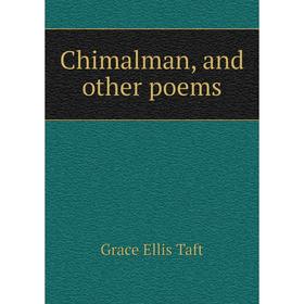 

Книга Chimalman, and other poems
