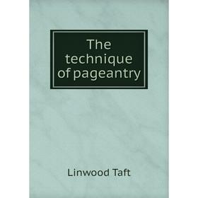 

Книга The technique of pageantry