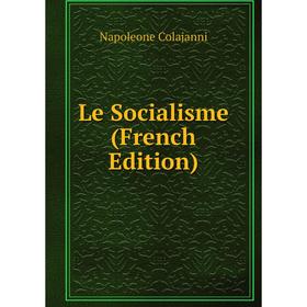 

Книга Le Socialisme