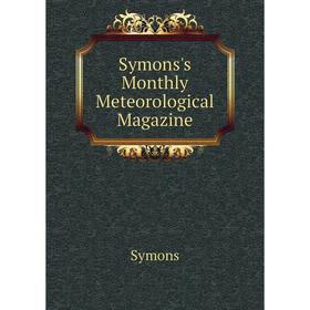

Книга Symons's Monthly Meteorological Magazine