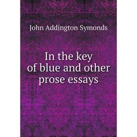 

Книга In the key of blue and other prose essays